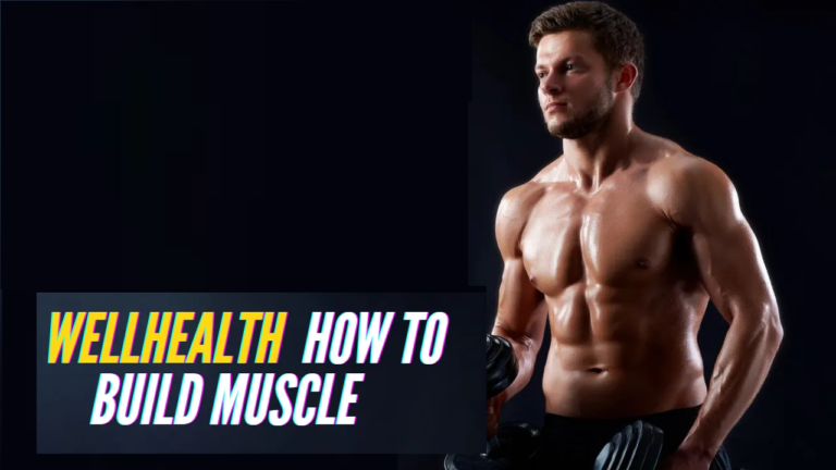 Wellhealth How to Build Muscle Tag