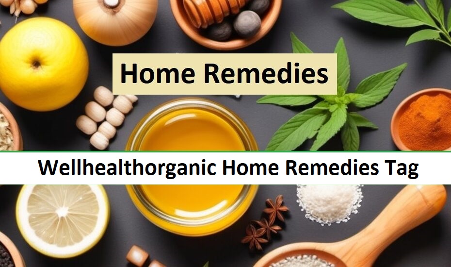 wellhealthorganic home remediesb tag